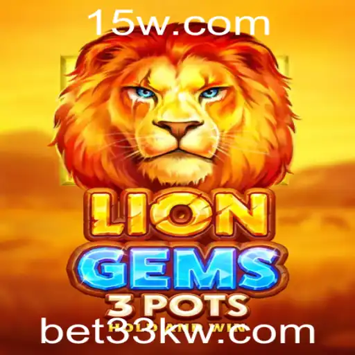 LionGems3pots: Descubra o Novo Fenômeno dos Jogos Online Com Bet33k